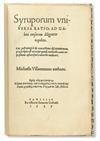 SERVETUS, MICHAEL. Syruporum universa ratio.  1537